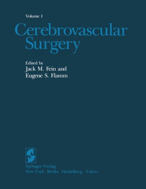 Eugene S. Flamm, Jack M. Fein - Cerebrovascular Surgery, E-bok