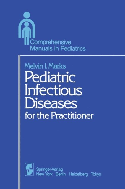 Melvin I. Marks - Pediatric Infectious Diseases, E-bok