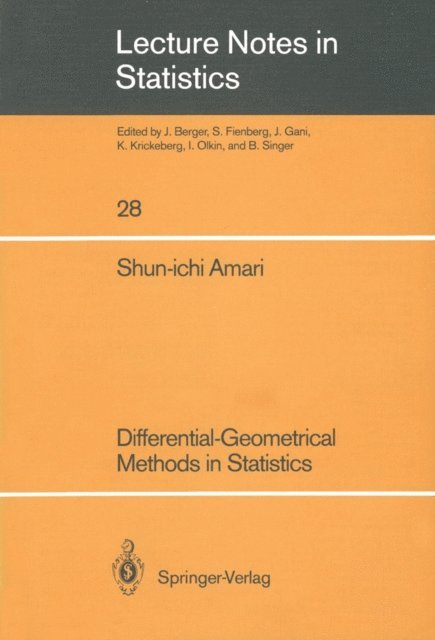 Shun-ichi Amari - Differential-Geometrical Methods in Statistics, E-bok