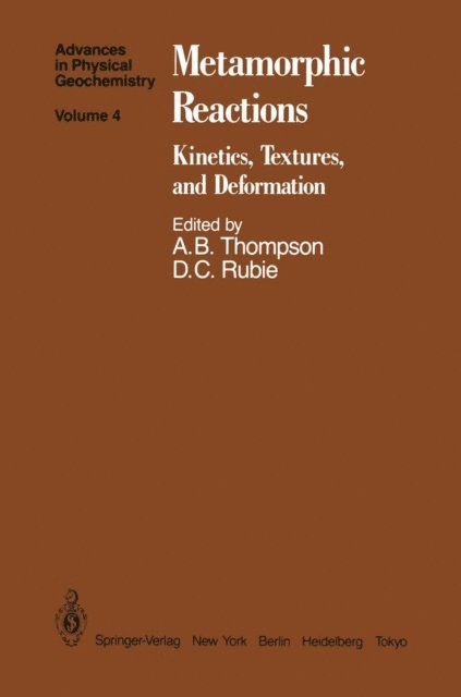 D.C. Rubie, A.B. Thompson - Metamorphic Reactions, E-bok