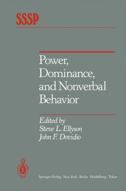 John F. Dovidio, Steve L. Ellyson - Power, Dominance, and Nonverbal Behavior, E-bok
