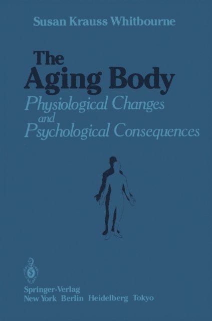 Susan Krauss Whitbourne - Aging Body, E-bok