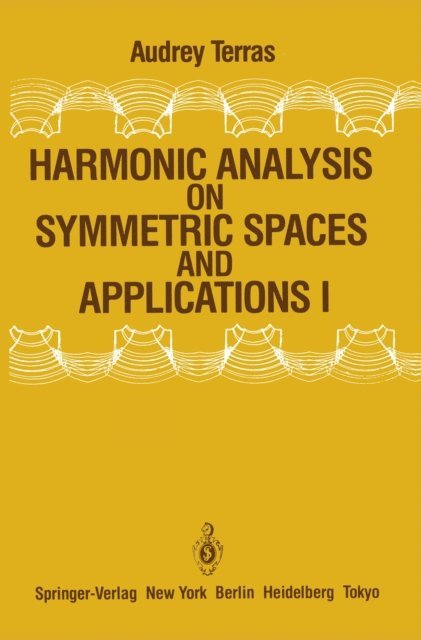Audrey Terras - Harmonic Analysis on Symmetric Spaces and Applications I, E-bok