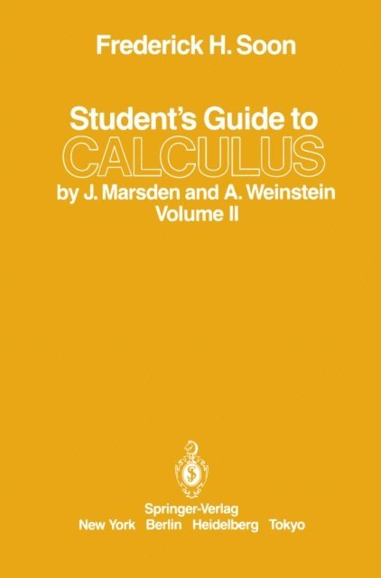 Frederick H. Soon - Student's Guide to Calculus by J. Marsden and A. Weinstein, E-bok