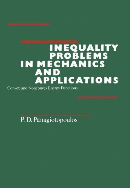P.D. Panagiotopoulos - Inequality Problems in Mechanics and Applications, E-bok