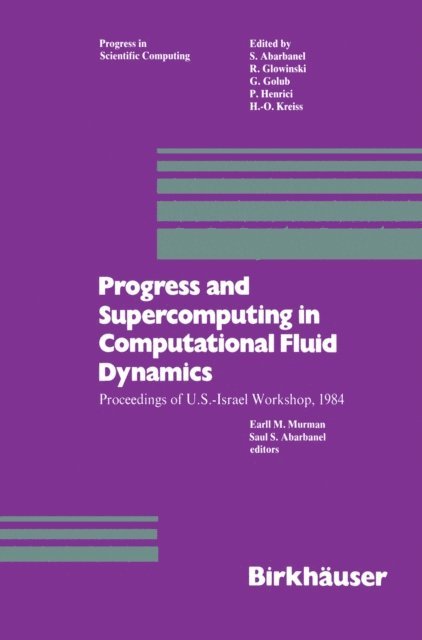 Abarbanel, Murman - Progress and Supercomputing in Computational Fluid Dynamics, E-bok
