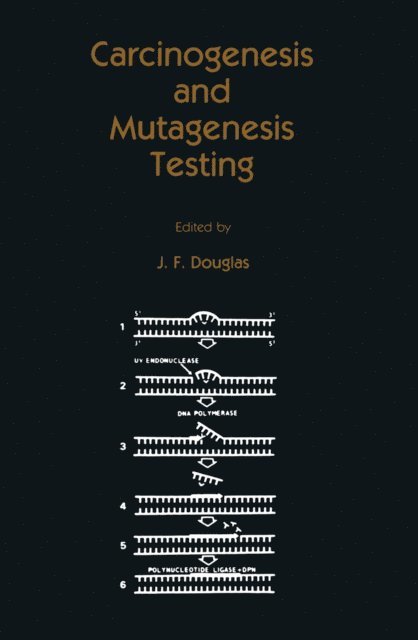 J. F. Douglas - Carcinogenesis and Mutagenesis Testing, E-bok