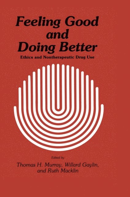 Ruth Macklin, Willard Gaylin, Thomas H. Murray - Feeling Good and Doing Better, E-bok