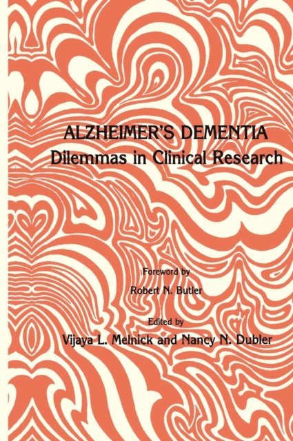 Nancy N. Dubler, Vijaya L. Melnick - Alzheimer's Dementia, E-bok