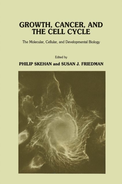 Susan J. Friedman, Philip Skehan - Growth, Cancer, and the Cell Cycle, E-bok