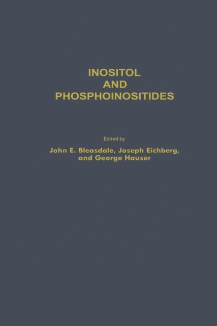 George Hause, Joseph Eichberg, John E. Bleasdale - Inositol and Phosphoinositides, E-bok