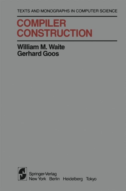 Gerhard Goos, William M. Waite - Compiler Construction, E-bok