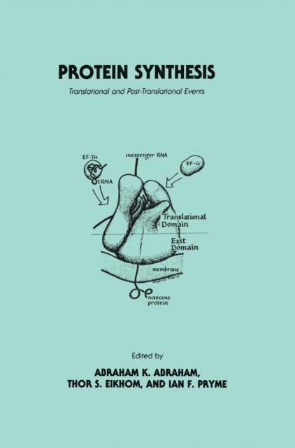 Ian F. Pryme, Thor S. Eikhom, Abraham K. Abraham - Protein Synthesis, E-bok