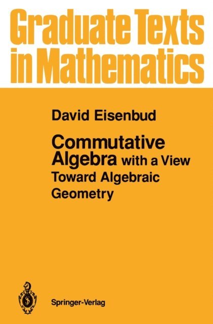 David Eisenbud - Commutative Algebra, E-bok