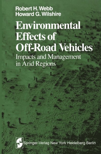 H. G. Wilshire, R. H. Webb - Environmental Effects of Off-Road Vehicles, E-bok