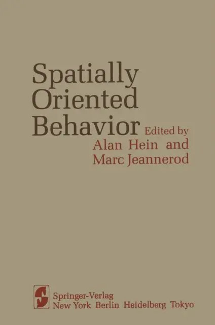 M. Jeannerod, A. Hein - Spatially Oriented Behavior, E-bok. Tillgänglighet: Lägg i varukorg