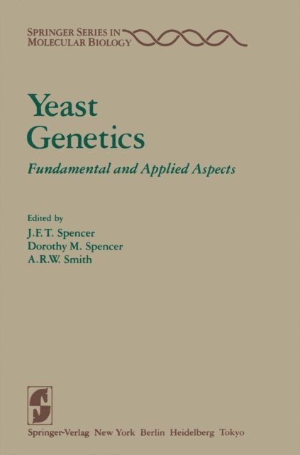 A.R.W. Smith, D.M. Spencer, J.F.T. Spencer - Yeast Genetics, E-bok