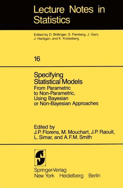 A.F.M. Smith, L. Simar, J.P. Raoult, M. Mouchart, J.P. Florens - Specifying Statistical Models, E-bok