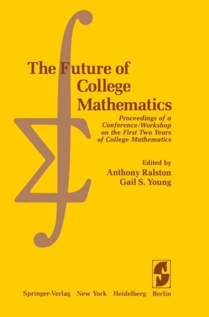 G. S. Young, A. Ralston - Future of College Mathematics, E-bok