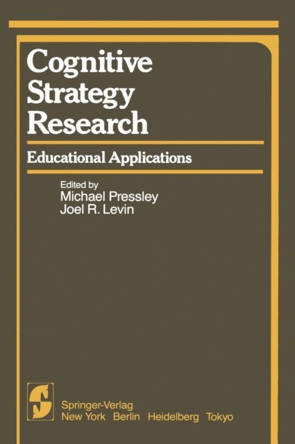 J. R. Levin, M. Pressley - Cognitive Strategy Research, E-bok