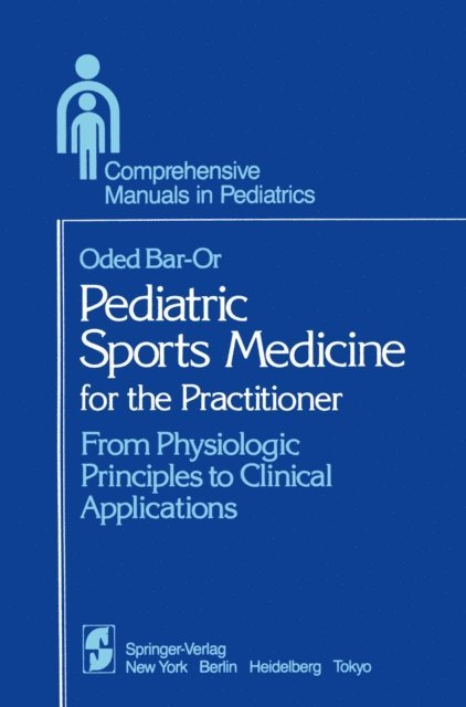O. Bar-Or - Pediatric Sports Medicine for the Practitioner, E-bok