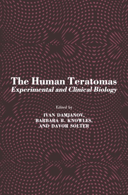 Davor Solter, Barbara B. Knowles, Ivan Damjanov - Human Teratomas, E-bok