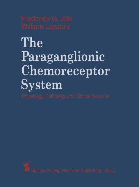 W. Lawson, F.G. Zak - Paraganglionic Chemoreceptor System, E-bok