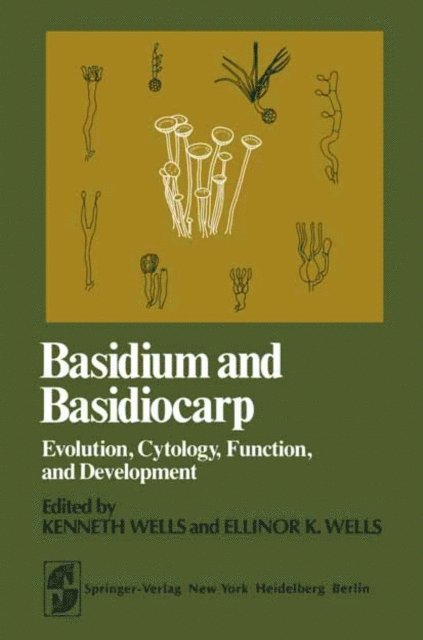 E. K. Wells, K. Wells - Basidium and Basidiocarp, E-bok