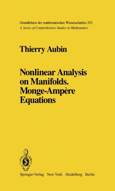 Thierry Aubin - Nonlinear Analysis on Manifolds. Monge-Ampere Equations, E-bok