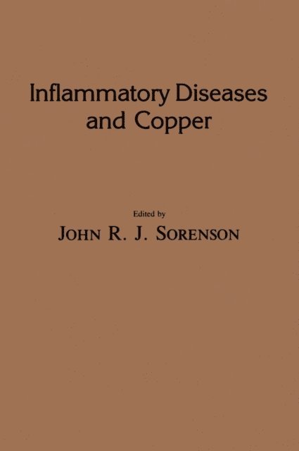 John R. J. Sorenson - Inflammatory Diseases and Copper, E-bok
