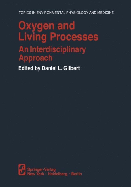 D.L. Gilbert - Oxygen and Living Processes, E-bok