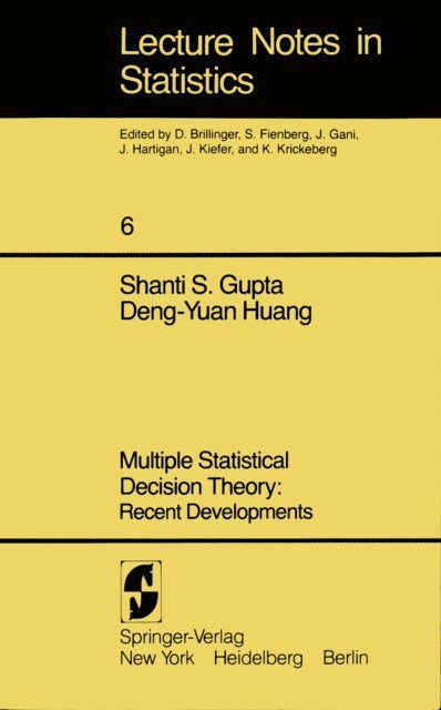 D.-Y. Huang, S. S. Gupta - Multiple Statistical Decision Theory: Recent Developments, E-bok