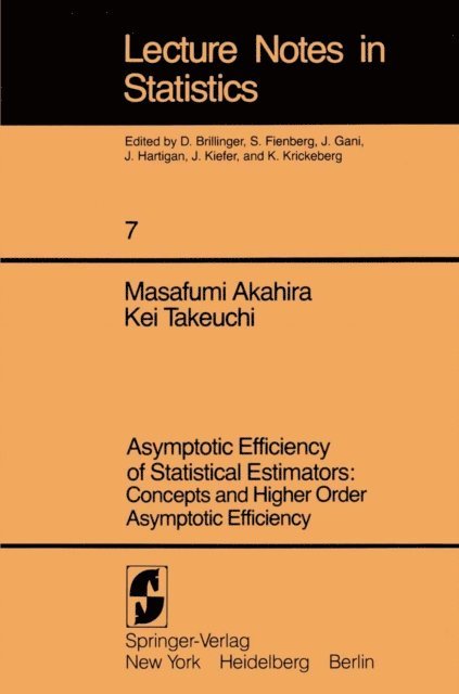 Kei Takeuchi, Masafumi Akahira - Asymptotic Efficiency of Statistical Estimators: Concepts and Higher Order Asymptotic Efficiency, E-bok