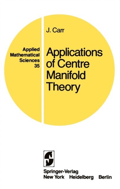J. Carr - Applications of Centre Manifold Theory, E-bok