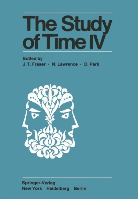 D. Park, N. Lawrence, J. T. Fraser - Study of Time IV, E-bok