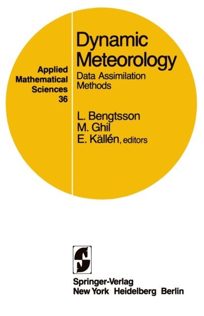 E. Kallen, M. Ghil, L. Bengtsson - Dynamic Meteorology: Data Assimilation Methods, E-bok