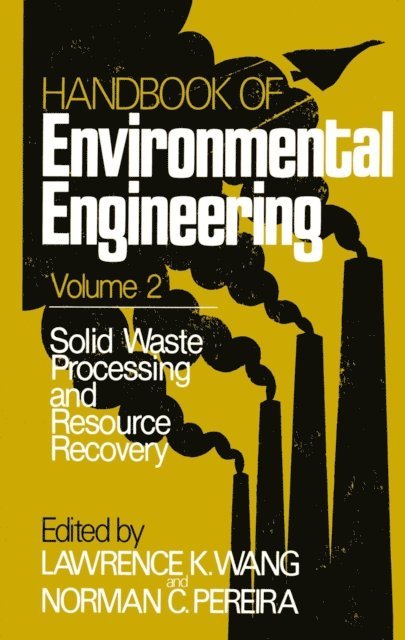 Norman C. Pereira, Lawrence K. Wang - Solid Waste Processing and Resource Recovery, E-bok