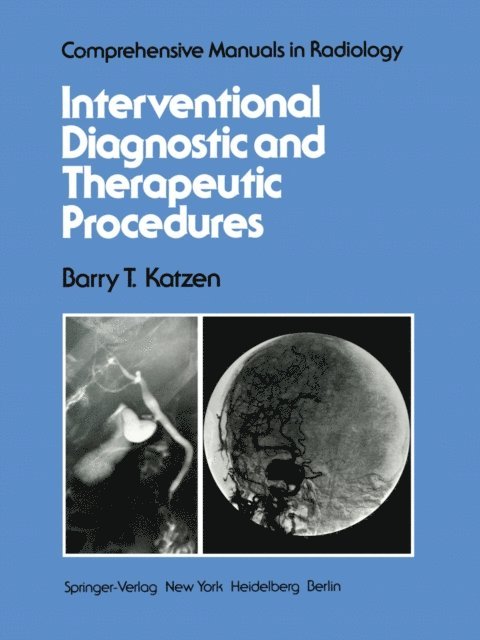 B. T. Katzen - Interventional Diagnostic and Therapeutic Procedures, E-bok