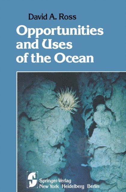 David A. Ross - Opportunities and Uses of the Ocean, E-bok