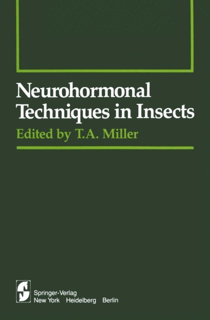 T.A. Miller - Neurohormonal Techniques in Insects, E-bok