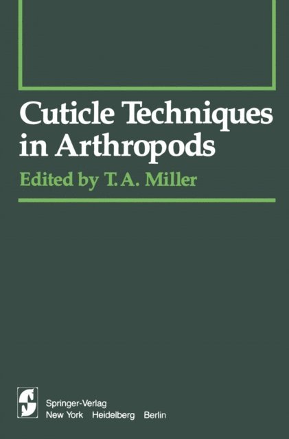 T. A. Miller - Cuticle Techniques in Arthropods, E-bok