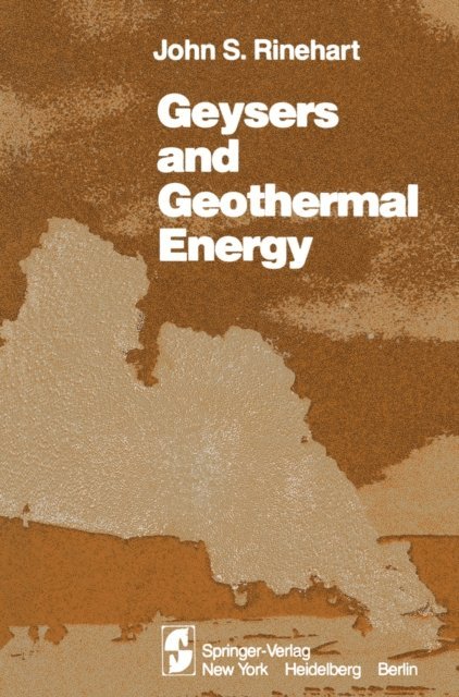 John S. Rinehart - Geysers and Geothermal Energy, E-bok