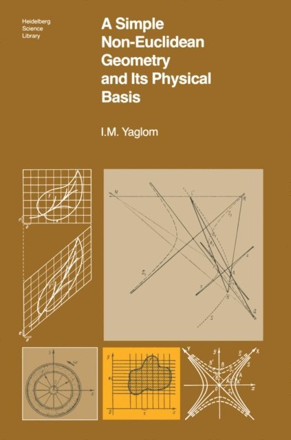 I.M. Yaglom - Simple Non-Euclidean Geometry and Its Physical Basis, E-bok