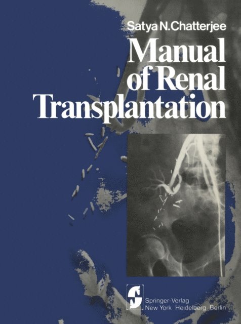 S. N. Chatterjee - Manual of Renal Transplantation, E-bok