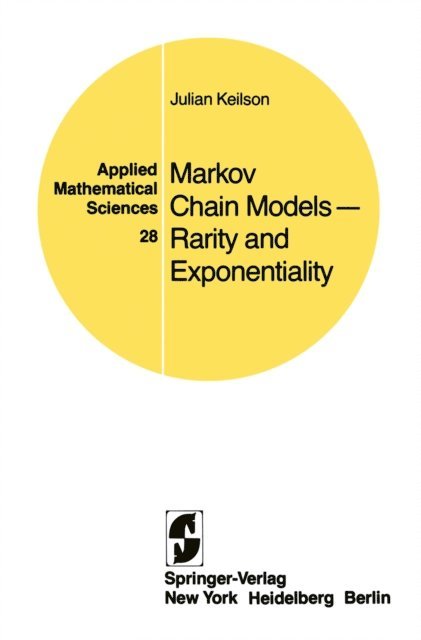 J. Keilson - Markov Chain Models - Rarity and Exponentiality, E-bok