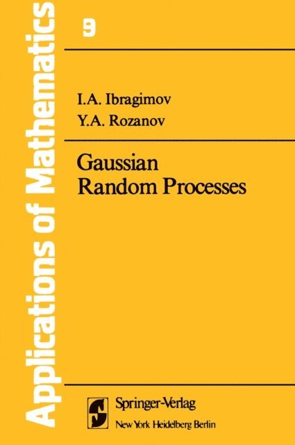 Y.A. Rozanov, I.A. Ibragimov - Gaussian Random Processes, E-bok