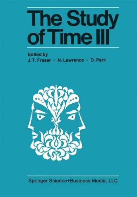 D. Park, N. Lawrence, J. T. Fraser - Study of Time III, E-bok