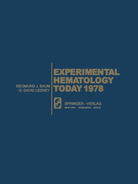 G. D. Ledney, S. J. Baum - Experimental Hematology Today 1978, E-bok