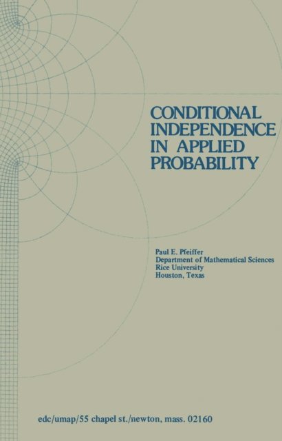 P.E. Pfeiffer - Conditional Independence in Applied Probability, E-bok