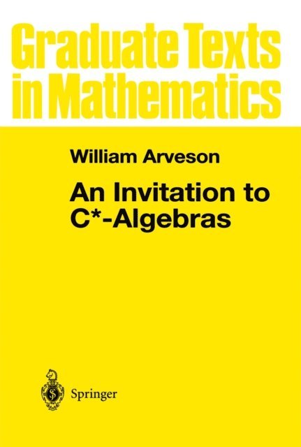 W. Arveson - Invitation to C*-Algebras, E-bok. Tillgänglighet: Lägg i varukorg